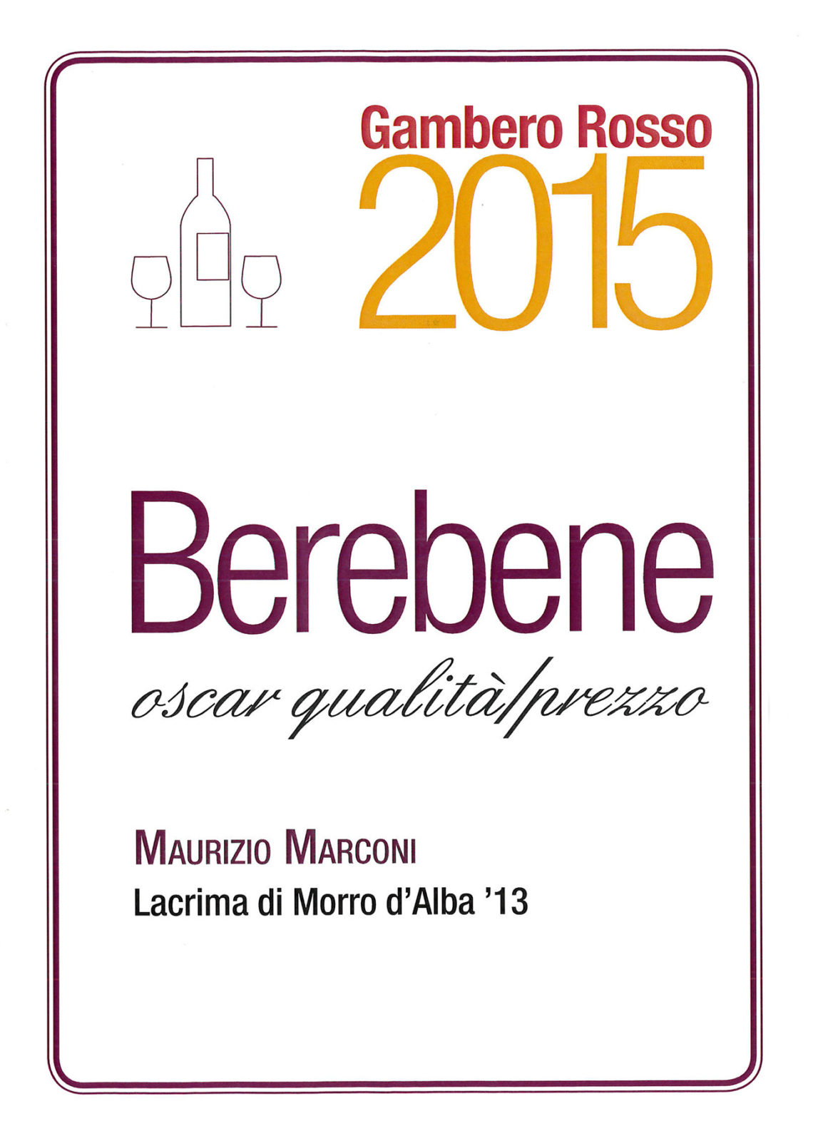 Marconi Vini - Lacrima di Morro d'Alba 2013 - Gambero Rosso Berebene 2015